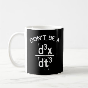 Don'T Be A Jerk Nerdy Math Physics Joke Pun Coffee Mug