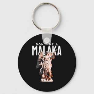 Dont Be A Malaka Funny Greek Sayings Ancient Greec Keychain