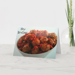DON'T BE A MEATBALL BROTHER BIRTHDAY CARD