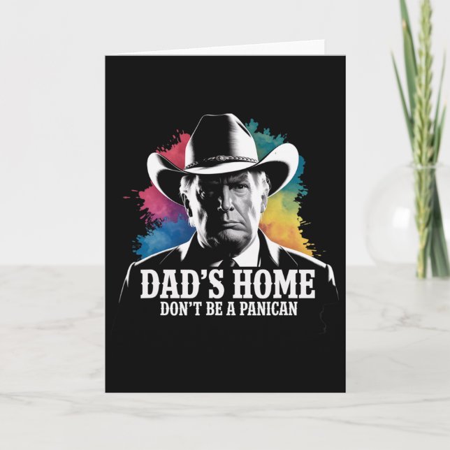 Don't Be A Panican Trump Cowboy Dad Father's Day U Card (Front)
