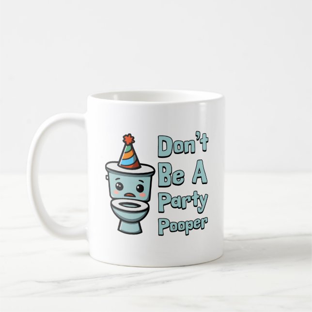Don't Be A Party Pooper! Cute toilet cartoon Coffee Mug (Left)