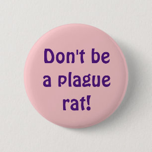Don't Be a Plague Rat purple text with pink bg 2 Inch Round Button