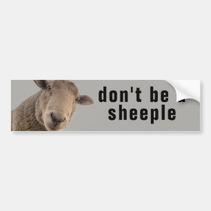 Don't Be A Sheeple Bumper Sticker