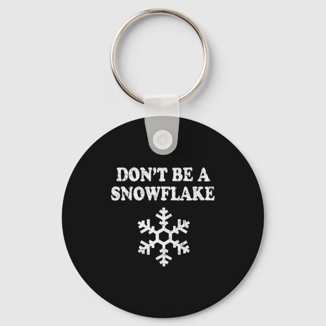 Don't Be A Snowflake - Funny Christmas  Keychain (Front)