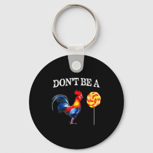 Dont Be A Sucker Funny Father's Day  Keychain