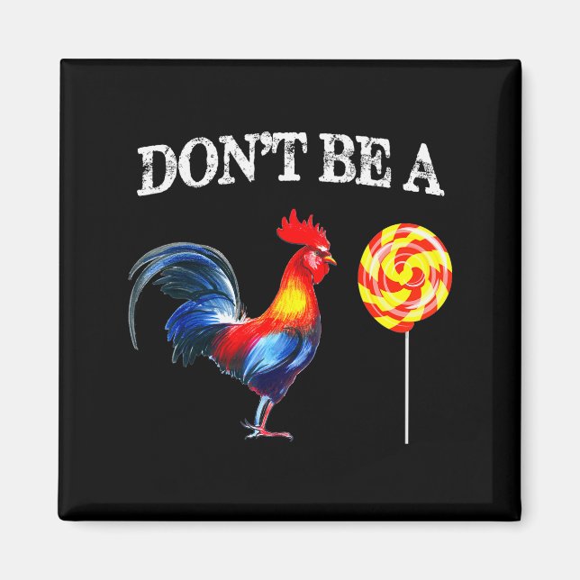 Dont Be A Sucker Funny Father's Day  Magnet (Front)