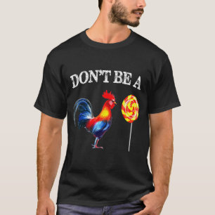 Dont Be A Sucker Funny Father's Day  T-Shirt