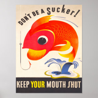 Don't be a Sucker! Keep Your Mouth Shut! Vintage Poster