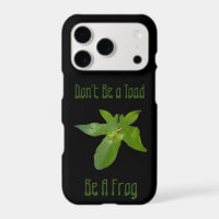 Dont Be A Toad Be A Frog, Case-Mate iPhone 11 Case