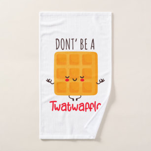 Don't Be A Twatwaffle Bath Towel Set