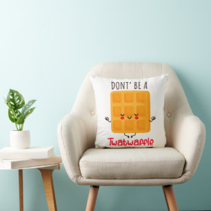 Don't Be A Twatwaffle Throw Pillow