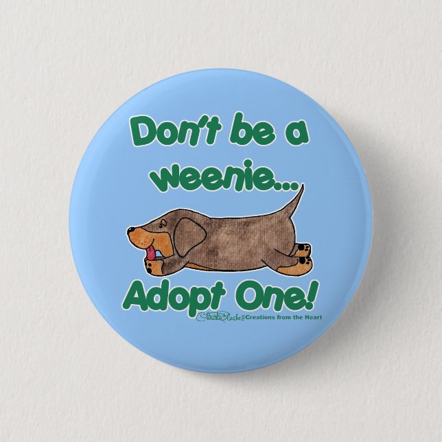 Don't be a Weenie! 2 Inch Round Button (Front)