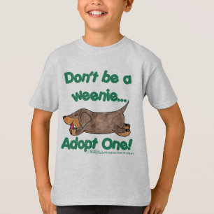 Don't be a Weenie! T-Shirt