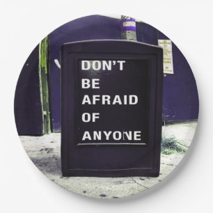 Don't Be Afraid of Anyone Motivational Paper Plate