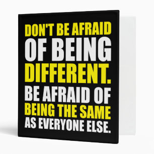 Don't Be Afraid Of Being Different - Motivational Binder
