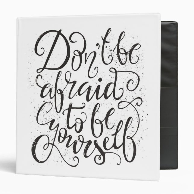 Don'T Be Afraid To Be Yourself Binder (Front/Inside)