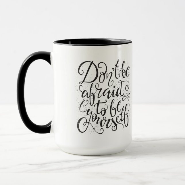 Don'T Be Afraid To Be Yourself Mug (Left)