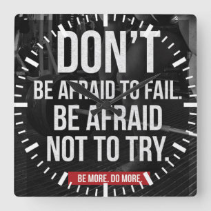 Don't Be Afraid To Fail - Gym Motivational Square Wall Clock