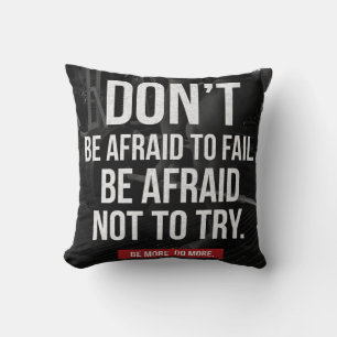 Don't Be Afraid To Fail - Gym Motivational Throw Pillow