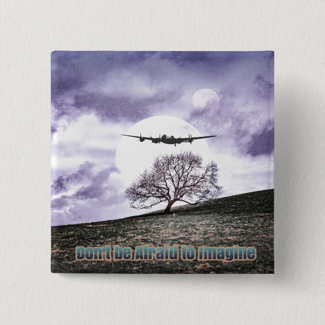 Don't Be Afraid To Imagine 2 Inch Square Button (Front)