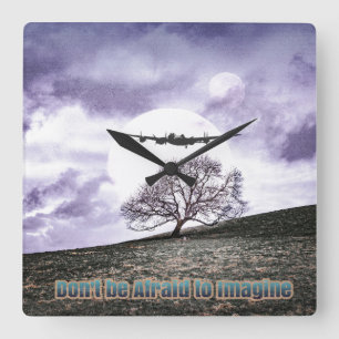 Don't Be Afraid To Imagine Square Wall Clock