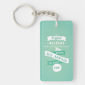 Don't be Afraid to Make Mistakes Acrylic Keychain