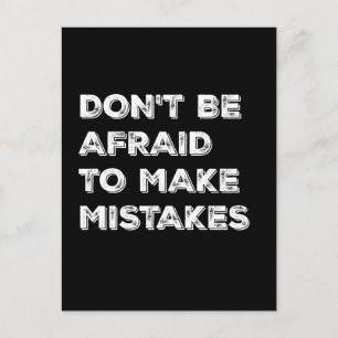 Don't Be Afraid To Make Mistakes Typography Card