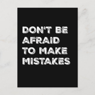 Don't Be Afraid To Make Mistakes Typography Card