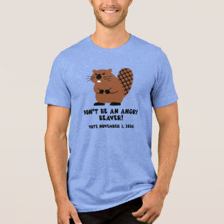 Don't Be An Angry Beaver Vote November 3, 2026 Tri-Blend Shirt