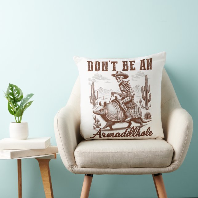  Don't Be An Armadillhole Throw Pillow (Chair)