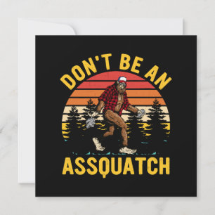Don't Be An Assquatch Invitation