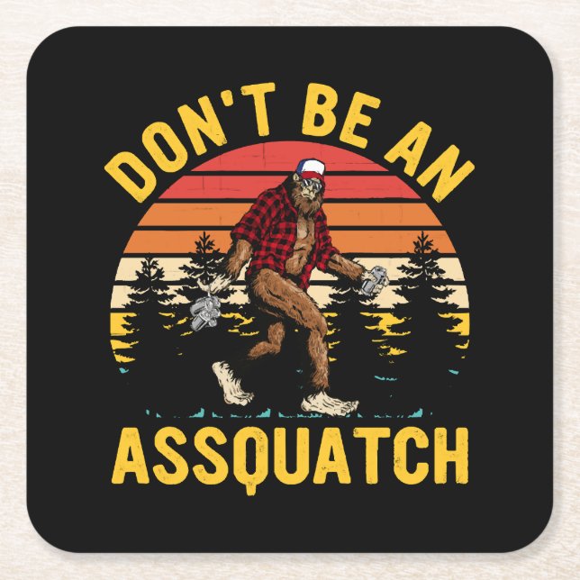 Don't Be An Assquatch Square Paper Coaster (Front)