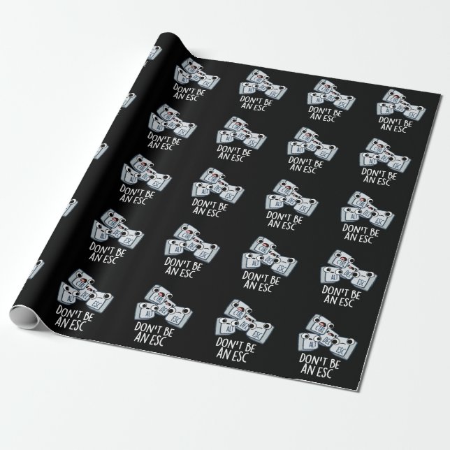 Don't Be An Esc Funny Keyboard Pun Dark BG Wrapping Paper (Unrolled)