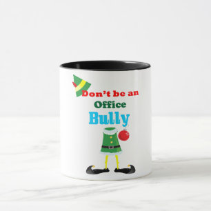 Don't be an Office Bully Coffee Cup