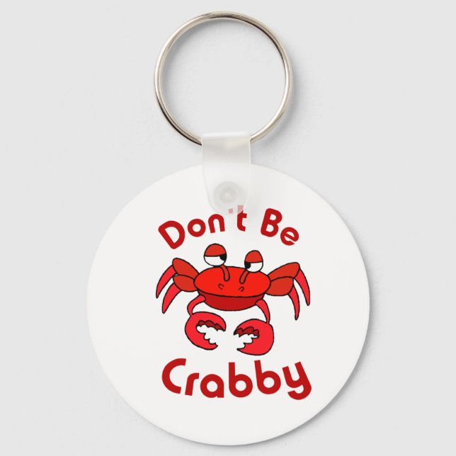 Don't Be Crabby Keychain (Front)