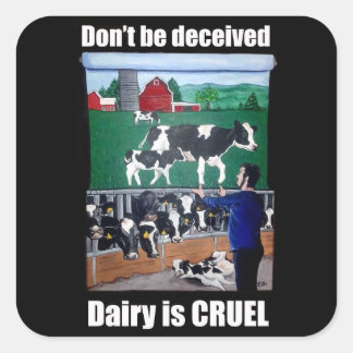 Don't be deceived, Dairy is CRUEL Sticker