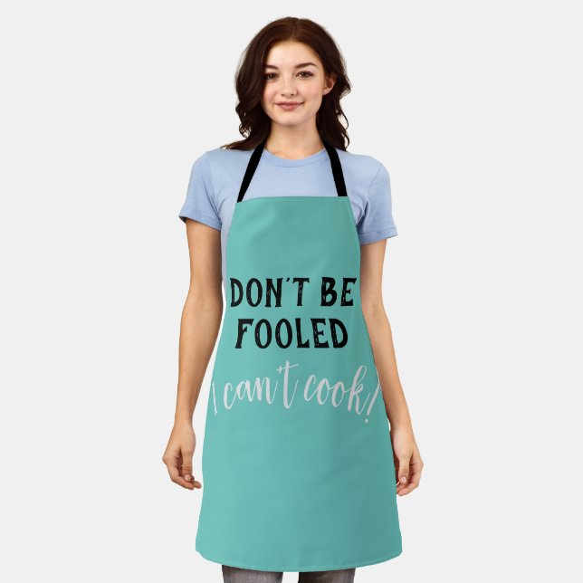 "Don't be Fooled - I can't cook" Funny Apron (Worn)