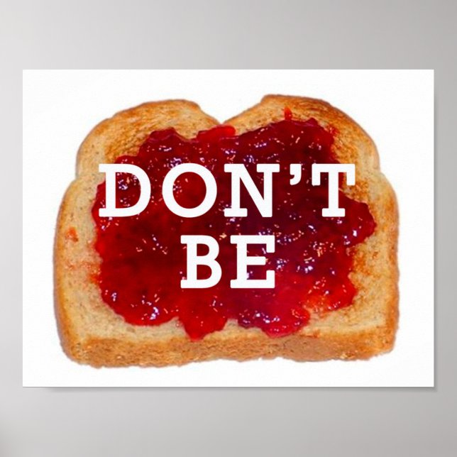 Don't Be Jelly- Don't Be Jealous! Poster (Front)