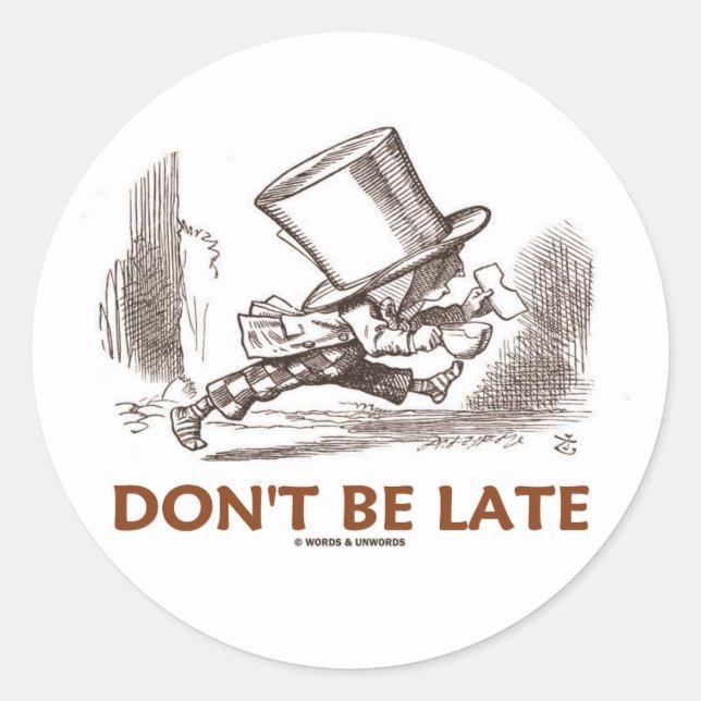 Don't Be Late (Mad Hatter Running) Classic Round Sticker (Front)