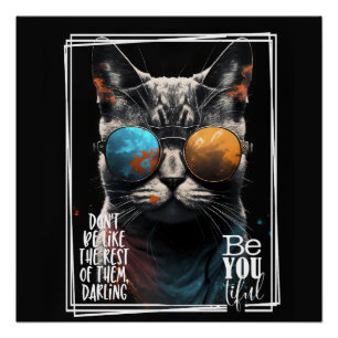 Don't be like the rest of them be like you-tiful! poster