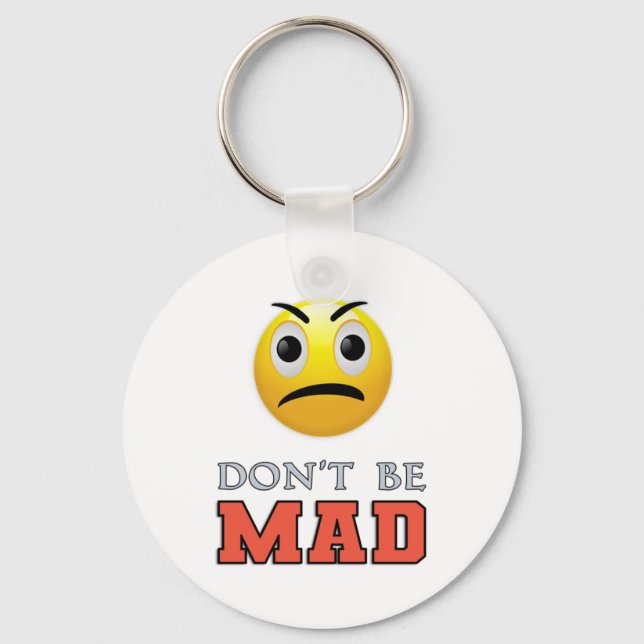 DON'T BE MAD Funny Emoji Face Keychain (Front)