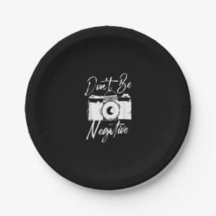 Dont Be Negative Camera I Vintage Photographer Paper Plate
