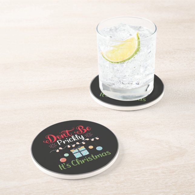 Don't Be Prickly - Funny Christmas Coaster (Side)