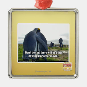 Don't be Sad Metal Ornament