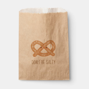 Don't Be Salty Funny Cute Pretzel Food Humour Favour Bag