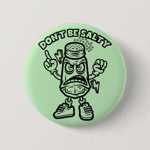 Don't Be Salty, Funny Illustration 2 Inch Round Button