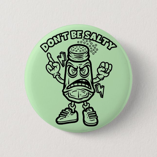 Don't Be Salty, Funny Illustration 2 Inch Round Button (Front)