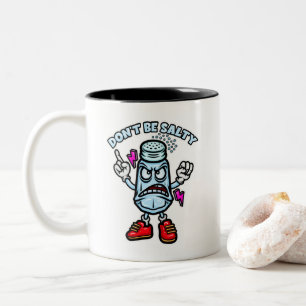 Don't Be Salty Two-Tone Coffee Mug