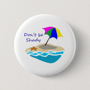 Dont Be Shady Umbrella 2 Inch Round Button