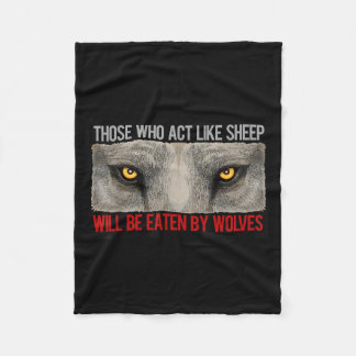 Dont Be Sheep Be Wolves, Be Strong, Masculinity Mo Fleece Blanket
